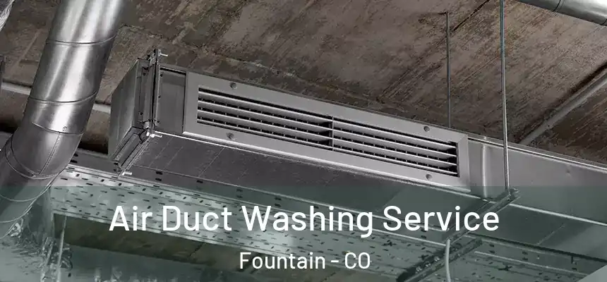  Air Duct Washing Service Fountain - CO