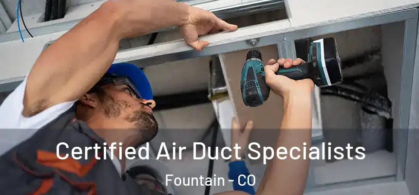  Certified Air Duct Specialists Fountain - CO