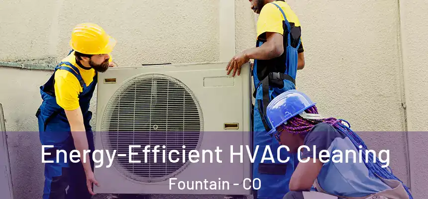  Energy-Efficient HVAC Cleaning Fountain - CO
